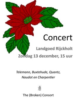 Affiche van het conert op Zondag 13 december, 15.00 uur: Geersdijk, Landgoed Rijckholt. 